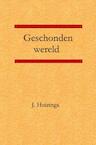 Geschonden wereld - J. Huizinga (ISBN 9789492954701)