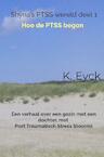 Shyna's PTSS wereld deel 1 Hoe de PTSS begon - K. Eyck (ISBN 9789403647203)