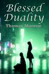 Blessed Duality - Thomas Monroe (ISBN 9789464484229)