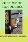 Otje op de boerderij. - Femke Beeloo-Planken (ISBN 9789402191455)