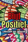 Positieve quotes Kleurboek voor Volwassen – Kleuren voor Volwassen - Isla Kleurboeken voor Volwassenen (ISBN 9789464486223)