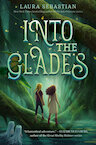 Into the Glades - Laura Sebastian (ISBN 9780593644911)