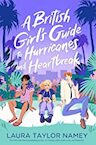A British Girl's Guide to Hurricanes and Heartbreak - Laura Taylor Namey (ISBN 9781398524439)