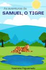 Samuel, O tigre - Yasmine Figueiredo (ISBN 9789403676067)
