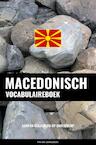 Macedonisch vocabulaireboek - Pinhok Languages (ISBN 9789464852318)