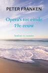 Opera's tot einde 19e eeuw - Peter Franken (ISBN 9789464354683)