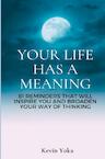 Your life has a meaning - Kevin Yoka (ISBN 9789464921120)