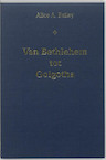 Van Bethlehem tot Golgotha - A.A. Bailey (ISBN 9789062718856)