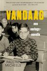 Vandaag (e-Book) - Pauline Micheels (ISBN 9789044626551)
