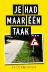 Je had maar een taak! - Jacob & Haver (ISBN 9789045317144)