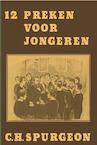 12 preken voor jongeren (e-Book) - Charles Haddon Spurgeon (ISBN 9789462787766)