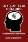 De strijd tegen Beëlzebub - Walter Tessensohn (ISBN 9789491026928)