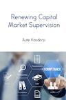 Renewing Capital Market Supervision - Aute Kasdorp (ISBN 9789402172041)
