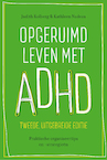 Opgeruimd leven met ADHD - tweede, uitgebreide editie - Judith Kolberg, Kathleen Nadeau (ISBN 9789057125034)