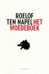 Het woedeboek - Roelof ten Napel (ISBN 9789048845132)