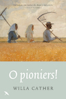 Oh pioniers! - Willa Cather (ISBN 9789492168320)