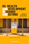 Oil Wealth and Development in Uganda and Beyond (ISBN 9789462702004)