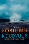 Koudvuur - Cilla En Rolf Börjlind (ISBN 9789400512023)