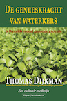 De geneeskracht van waterkers - Thomas Dijkman (ISBN 9789492665409)