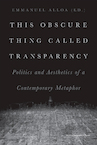 This Obscure Thing Called Transparency (ISBN 9789462703254)