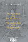 Auswandern oder Standhalten? Politisches Exil oder Widerstand? - Ullrich Mies (ISBN 9789493262195)