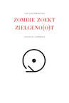 Zombie zoekt zielgeno(o)t - Jan Lauwereyns (ISBN 9789083295596)