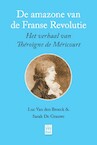 De amazone van de Franse Revolutie - Luc Van den Broeck, Sarah De Grauwe (ISBN 9789464341591)