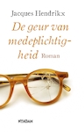 De geur van medeplichtigheid (e-Book) | Jacques Hendrikx (ISBN 9789046809297)