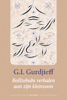 Beelzebubs verhalen aan zijn kleinzoon - G.I. Gurdjieff (ISBN 9789062715275)