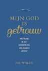 Mijn God is getrouw (e-Book) - Paul D Wolfe (ISBN 9789087181512)