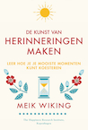 De kunst van herinneringen maken - Meik Wiking (ISBN 9789400511460)