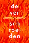 De verschroeiden - Antonio Ortuño (ISBN 9789463811019)