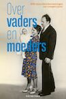 Over vaders en moeders - Rob van Vuure (ISBN 9789493300156)