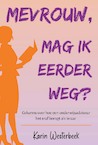 'Mevrouw, mag ik eerder weg?' (e-Book) - Karin Westerbeek (ISBN 9789490120580)