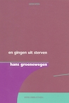 En gingen uit sterven - Hans Groenewegen (ISBN 9789028421134)