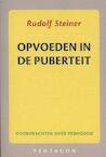 Opvoeden in de puberteit - Rudolf Steiner (ISBN 9789490455644)