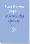 Meervoudig afwezig - Ester Naomi Perquin (ISBN 9789028261631)