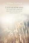 Liefdesdwang (e-Book) - Willem Teellinck (ISBN 9789402906851)