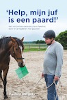 Help, mijn juf is een paard! - Paulien Rutgers (ISBN 9789085600756)