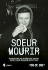 Soeur Mourir - Tom De Smet (ISBN 9789072201232)