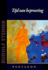 Tijd van beproeving - Rudolf Steiner (ISBN 9789492462954)