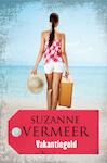 Vakantiegeld (e-Book) | Suzanne Vermeer (ISBN 9789044970814)